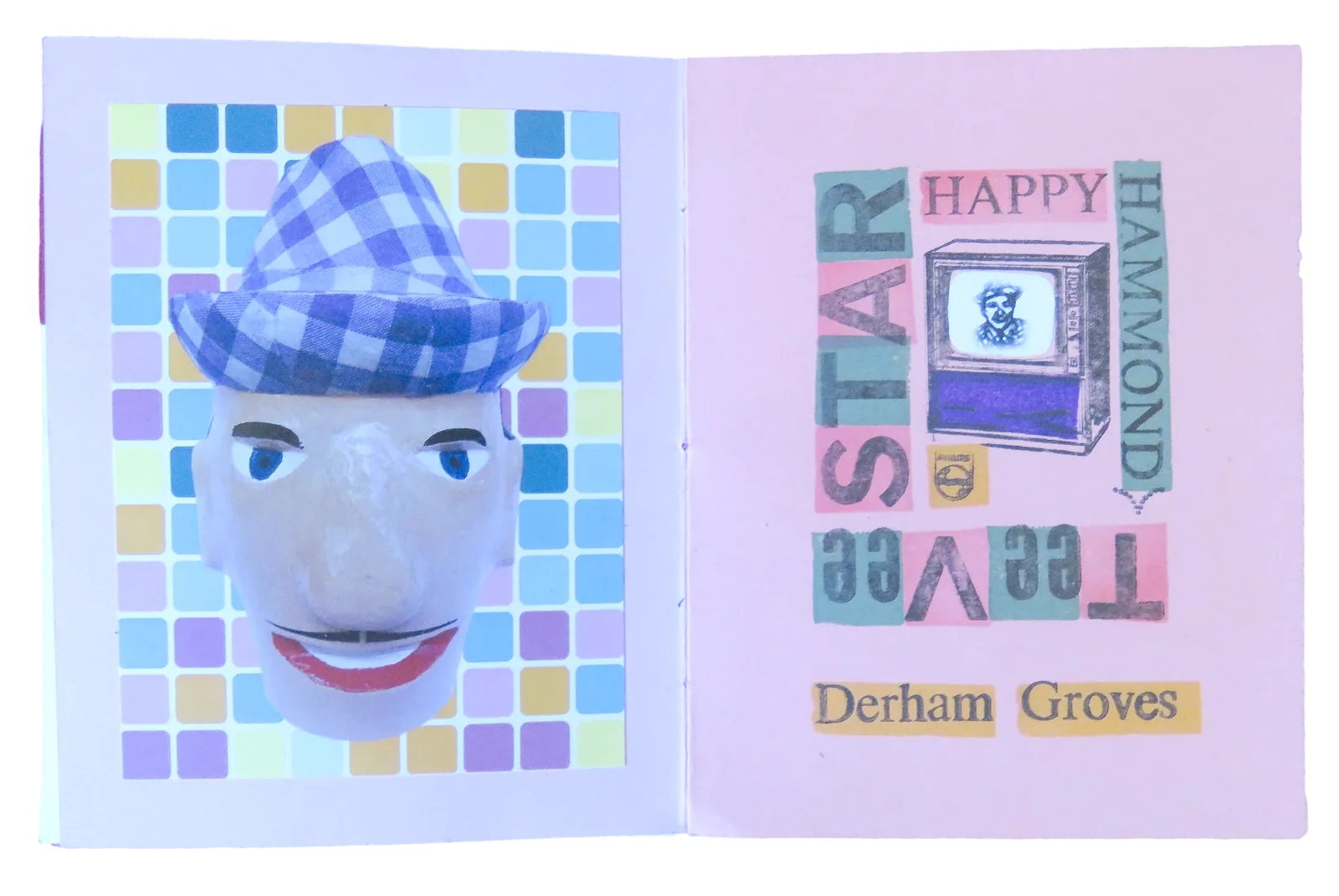 The open book: on the left a photograph of a carved Happy Hammond head in a gingham hat; on the right the title page in mixed wood letters, Happy Hammond, Star, Tee Vee, round a cut of a console television, and Derham Groves.